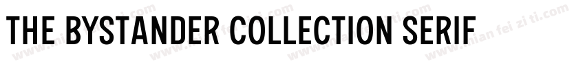 The Bystander Collection serif Regu字体转换